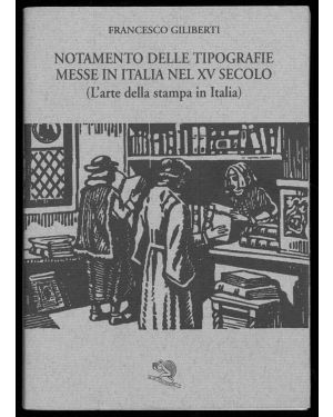 Notamento delle tipografie messe in italia nel XV secolo. (L'arte della stampa in Italia).