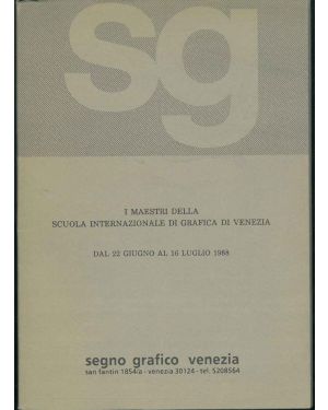 I Maestri della scuola internazionale di grafica di Venezia dal 22 giugno al 16 luglio 1988.
