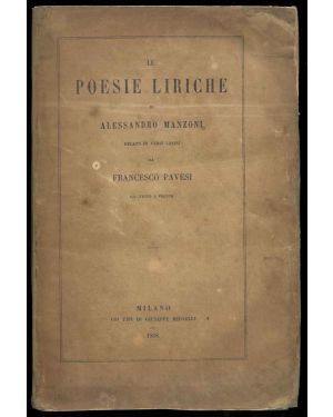 Le poesie liriche di Alessandro Manzoni recate in versi latini da Francesco Pavesi. Col testo a fronte.