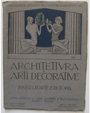 Architettura e arti decorative. Rivista di arte e di storia. Fasc. iv dicembre 1924.  Direttore: G. Giovannoni e M. Piacentini.