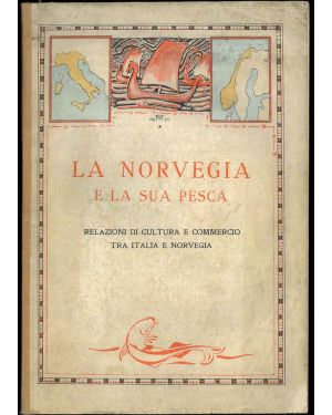 La Novergia e la sua pesca. Relazioni di cultura e commercio tra Italia e Norvegia.