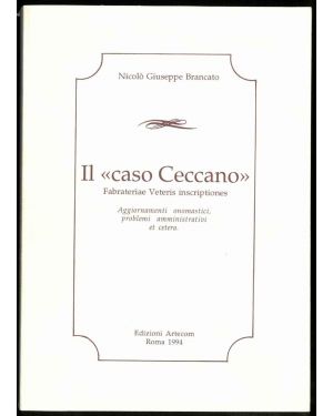 Il "caso Ceccano" Fabrateriae Veteris inscriptiones. Aggiornamenti onomastici, problemi amministrativi et cetera. 