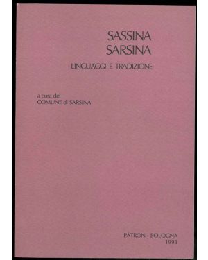 Sassina Sarsina Linguaggi e tradizione. Atti del colloquio internazionale di studi per il centenario del Museo di Sarsina. (1990).