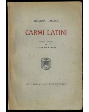 Carmi latini tradotti e annotati da Luciano Vischi.