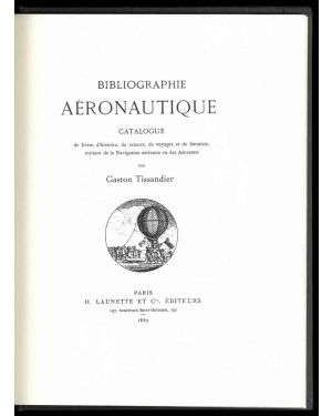 Bibliographie Aéronautique. Catalogue de livres d'histoire, de science, de voyages et de fantaisie, traitant de la Navigation aérienne ou des Aérostats.