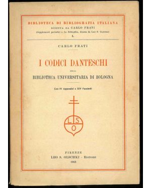 I codici danteschi della biblioteca universitaria di Bologna. Con IV Appendici e XIV Facsimili.