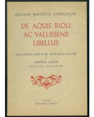 De Aquis Rioli Ac Vallissenii Libellus. Manu scriptum quod in bibl. munic. imolen. servatur. A Leonida Costa recognitum atque Editum.