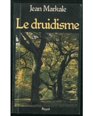 Le Druidisme. Traditions et dieux des Celtes.