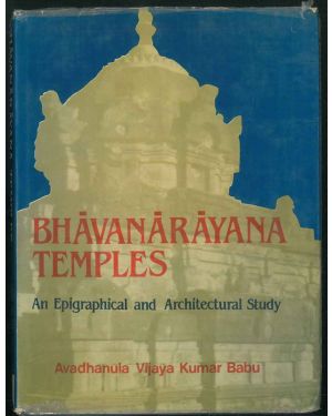 Bhavanarayana Temples - An epigraphical and architectural study.