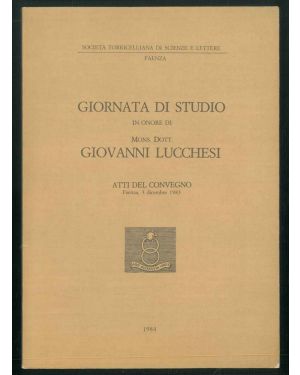 Giornata di studio in onore di Mons. Dott. Giovanni Lucchesi. Atti del convegno; Faenza, 3 dicembre 1983.