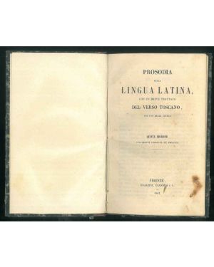 Prosodia della lingua latina, con un breve trattato del verso toscano, per uso delle scuole. 