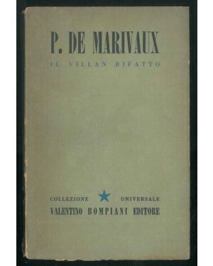 Il villan rifatto. Di Pierre de Marivaux. Volume 61.