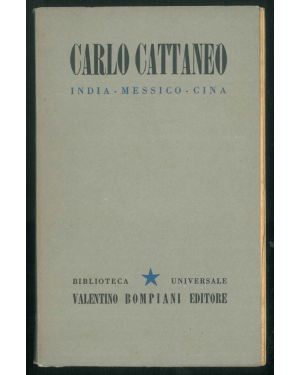 India - Messico - Cina. Di Carlo Cattaneo. Volume 1.