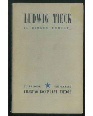 Il biondo ecberto. Di Ludwig Tieck. Volume 7.