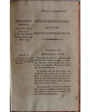 Reglement Moyens D'exécution imperial du 17 Mai 1809 relatif aux octrois approuvés par S.E. M.gr Le Ministre des Finances