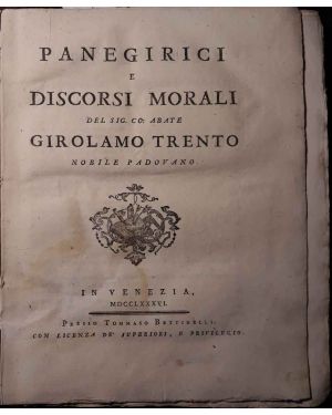 Panegirici e discorsi morali del sig. co. abate Girolamo Trento nobile padovano