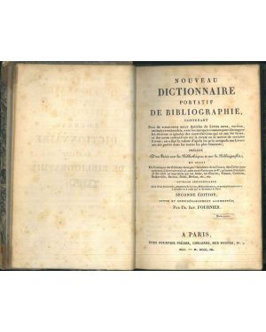 Nouveau dictionnaire portatif de bibliographie. Second edition, revue et considerablement augmenteè par Fr. Ign. Fournier.