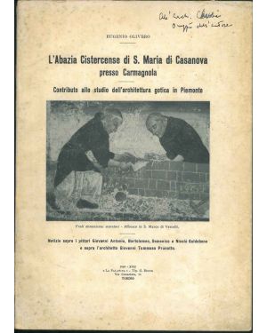 L' Abazia Cistercense di S. Maria di Casanova presso Carmagnola. Contributo allo studio dell'architettura gotica in Piemonte.