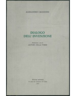 Dialogo dell'invenzione. Prefazione e note a cura di Arturo Della Torre.