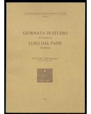 Giornata di studio in onore di Luigi Dal Pane, storico. Atti del convegno. Faenza 16 giugno 1984.