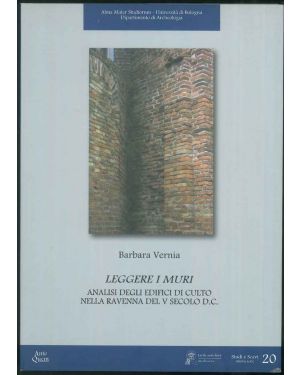 Leggere i muri. Analisi degli edifici di culto nella Ravenna del V secolo D.C.