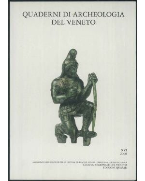 Quaderni di archeologia del Veneto - XVI 2000.