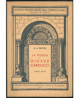 La poesia di Giosuè Carducci. Seconda edizione rifatta con l'aggiunta di un'appendice.
