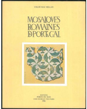 Mosaiques romaines du Portugal. Vie et décor dens la Lusitanie antique.