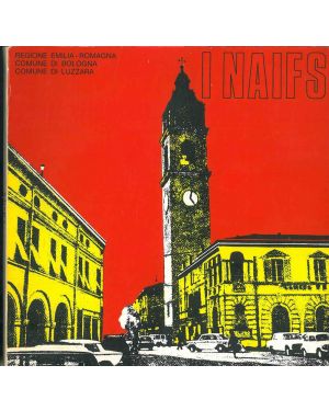 I Naifs. Rassegna nazionale di pittura. Bologna, Museo Civico 18 marzo - 8 aprile 1972.