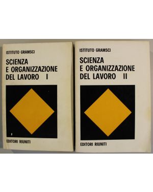 Scienza e organizzazione del lavoro. Atti del convegno tenuto a Torino l'8-9-10 giugno 1973. Volume 1 e 2