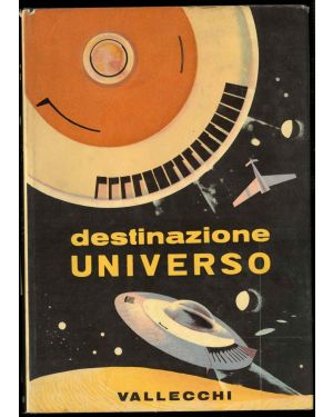 Destinazione universo. Racconti di fantascienza. Illustrazioni di Leo Mattioli.