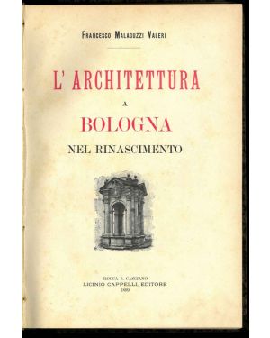 L'Architettura a Bologna nel rinascimento.
