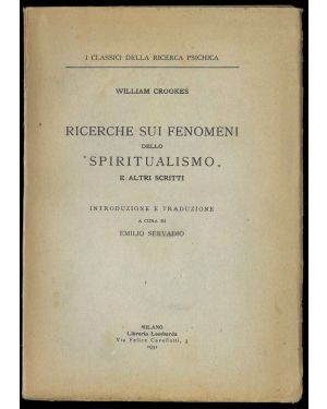 Ricerche sui fenomeni dello "spiritualismo" e altri scritti. Introduzione e traduzione a cura di Emilio Servadio.