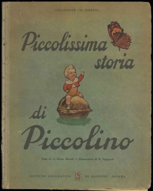 Piccolissima storia di piccolino. Illustrazioni di B. Ignegnoli.