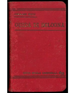 Guida di Bologna. Terza edizione rifatta.