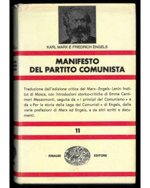 Manifesto del partito comunista. Tradotto dall'edizione critica del Marx-Engels-Lenin Institut di Mosca con introduzioni a cura di Emma Cantimori Mezzomonti.