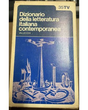 Dizionario della letteratura italiana contemporanea. 1 - Movimenti letterari, Scrittori; 2 - Repertorio.