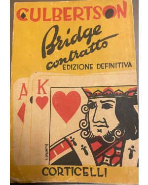 Bridge Contratto. Il mio sistema (Contract Bridge self - teacher). Edizione definitiva. Traduzione di Tito Dambria.