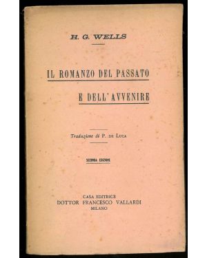 Il romanzo del passato e dell'avvenire. Traduzione di P. de Luca. 