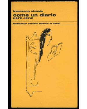 Come un diario  (1972-1974) con una nota introduttiva di Alberto Aghemo.