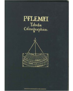 Ptolemaei Tabulae cosmographicae. Volume primo: Facsimile dell edizione del 1486. Volume secondo: Studio e traduzione 