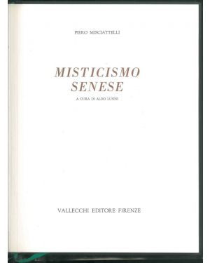 Misticismo senese. A cura di Aldo Lusini.