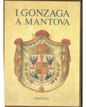 I Gonzaga a Mantova.