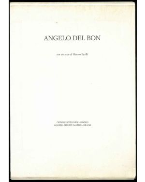 Angelo Del Bon. Con un testo di Renato Barilli.