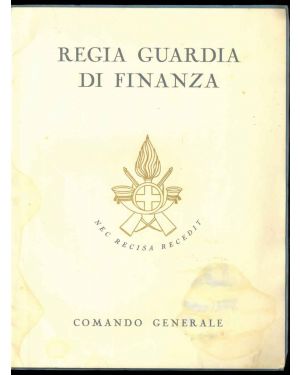 Regia Guardia di Finanza. Comando Generale. Lettera del Comandante al Generale Riccardo Clcagno e viceversa, riprodotte in facsimile d'autografo.