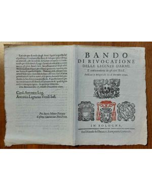 Bando di rivocazione delle licenze d'armi E confermazione de gli altri Bandi. Pubblicato in Bologna alli 17 di Decembre 1642
