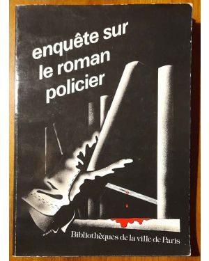 Enquete sur le roman policier. Bibliothèques de la ville de Paris