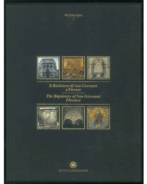 Il Battistero di San Giovanni a Firenze.  The Baptistery of San Giovanni Florence. Vol.I: Testi-Text; Vol. II: Atlante - Atlas.