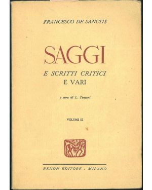 Saggi e scritti critici e vari. Vol. III. A cura di L. Tentoni.