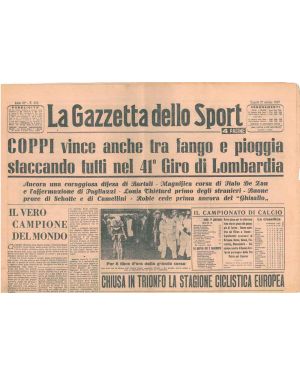 La Gazzetta dello Sport. Anno 51°, N. 255 del 27 ottobre 1947. Coppi vince anche tra fango e pioggia staccando tutti ... 41° Giro di Lombardia